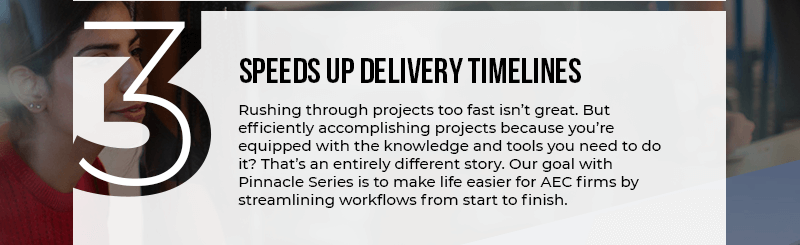 Speeds up delivery timelines